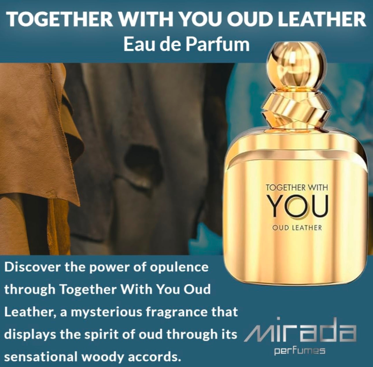 TOGETHER WITH YOU OUD LEATHER